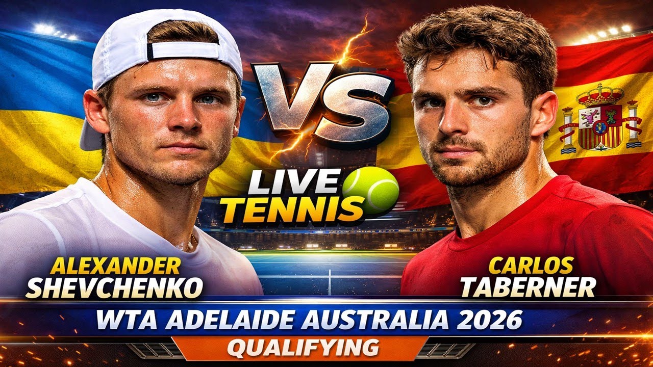 Alexander Shevchenko Vs Carlos Taberner 🎾LIVE TENNIS WTA Adelaide Australia 2026 Qualifying
