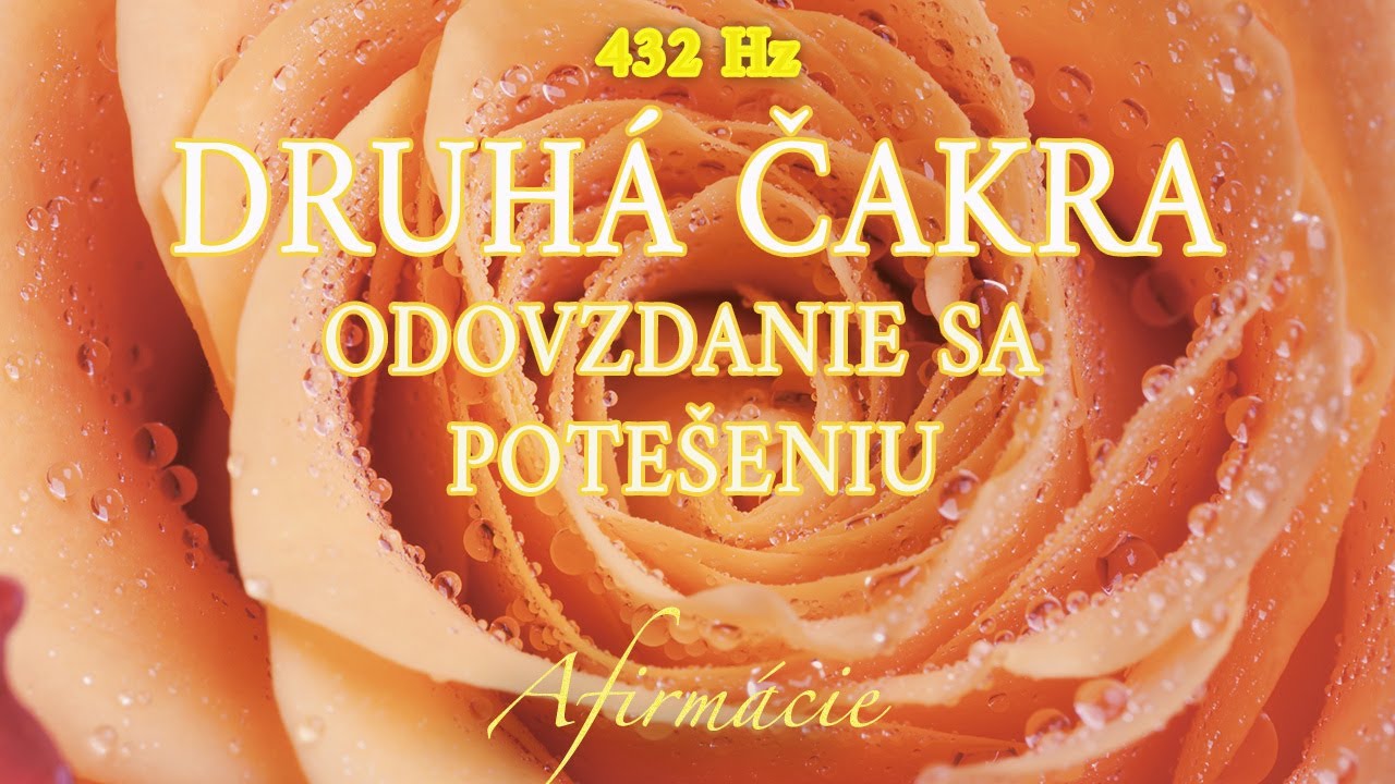 Afirmácie pre Druhú Čakru - ( Požitok a Kreativita Tu a Teraz🧡)