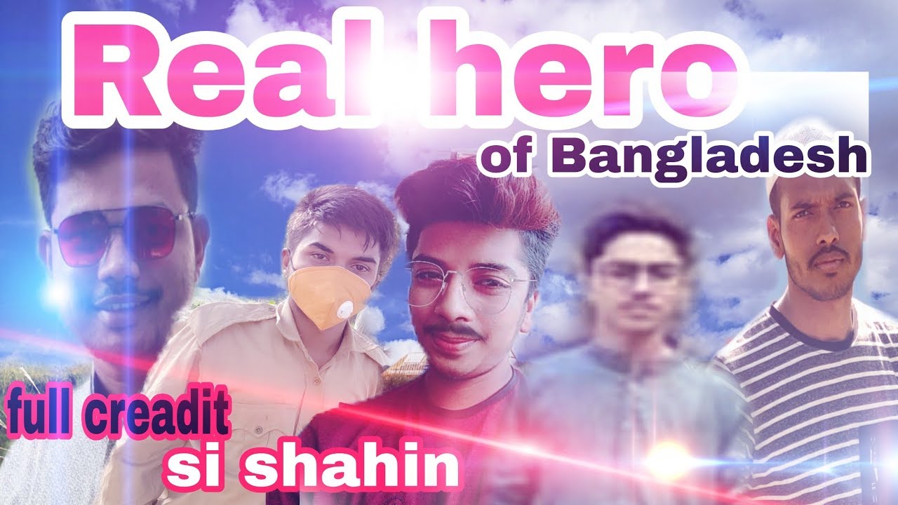 THE REAL HERO of Bangladesh