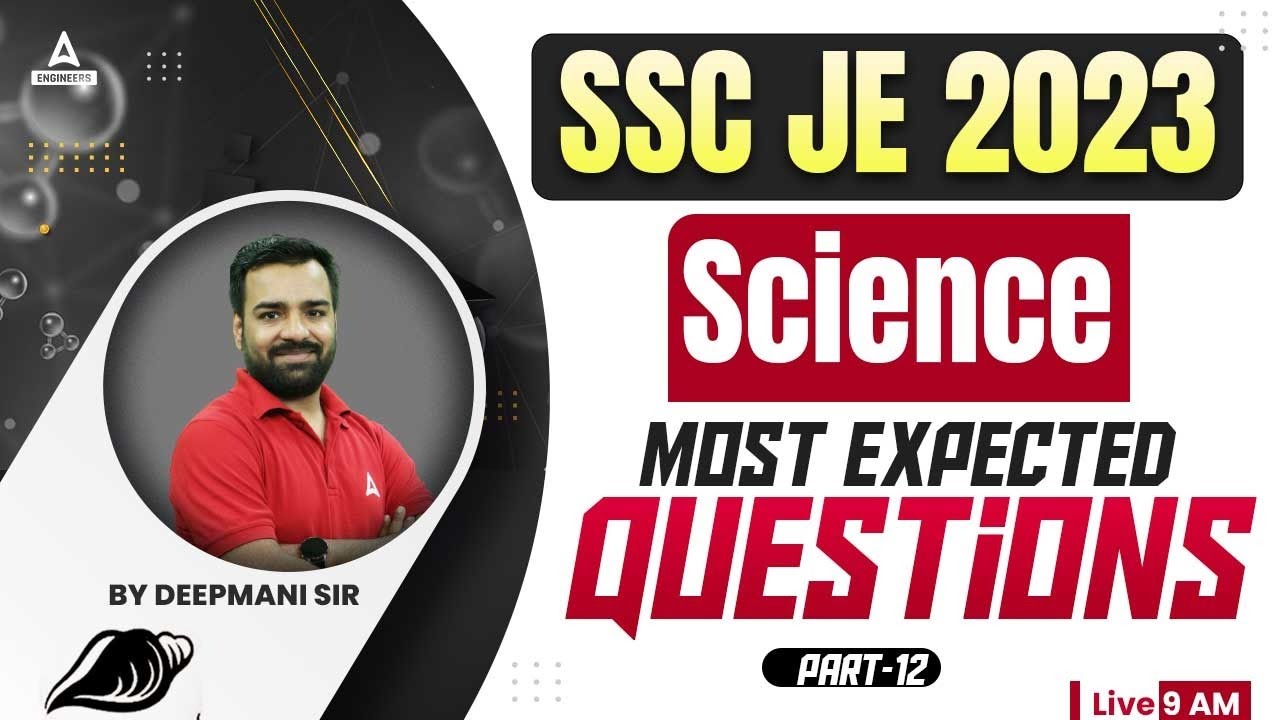 SSC JE 2023 | SSC JE Science Classes | Most Expected Questions | Part-12 | By Deepmani Sir