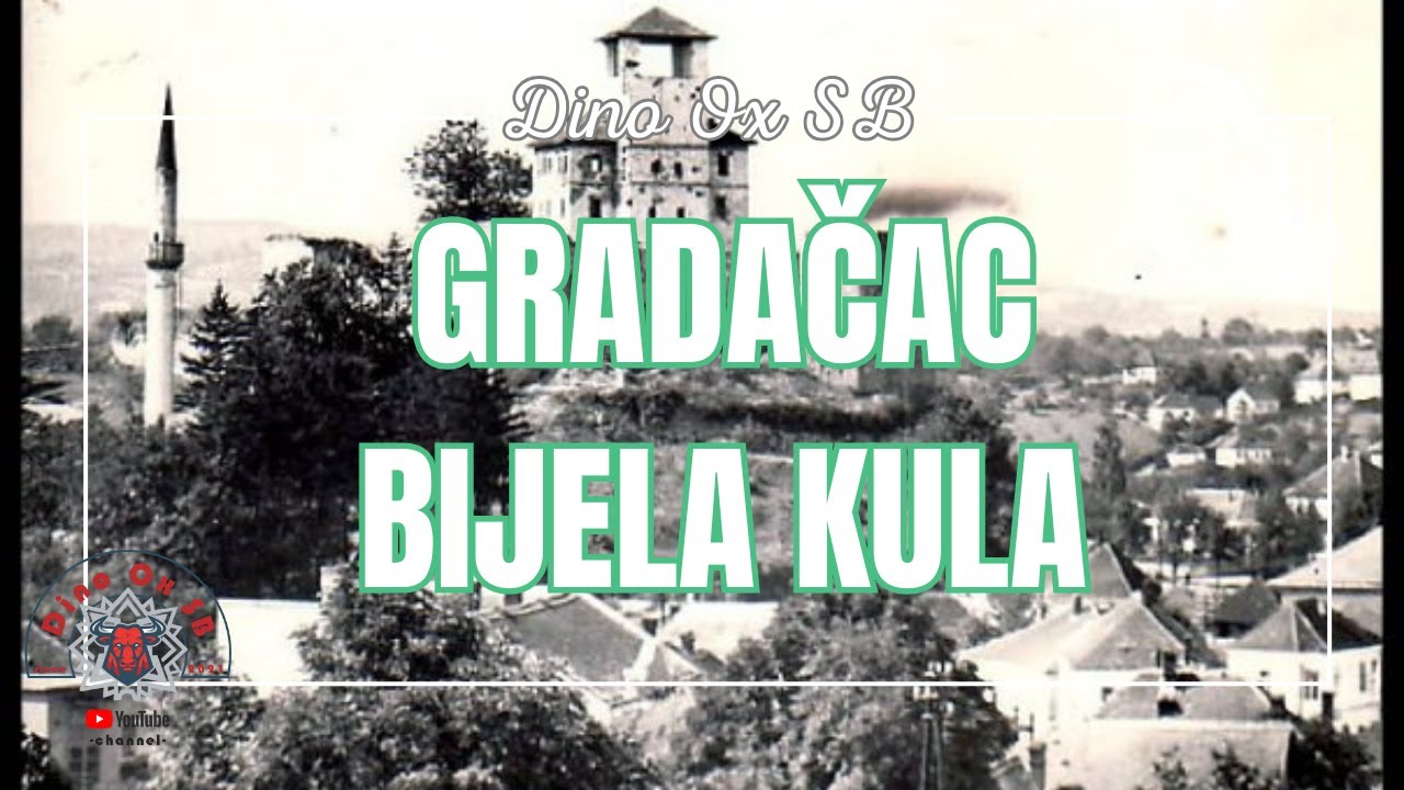 Vezirski grad - Gradačac - Bijela Kula