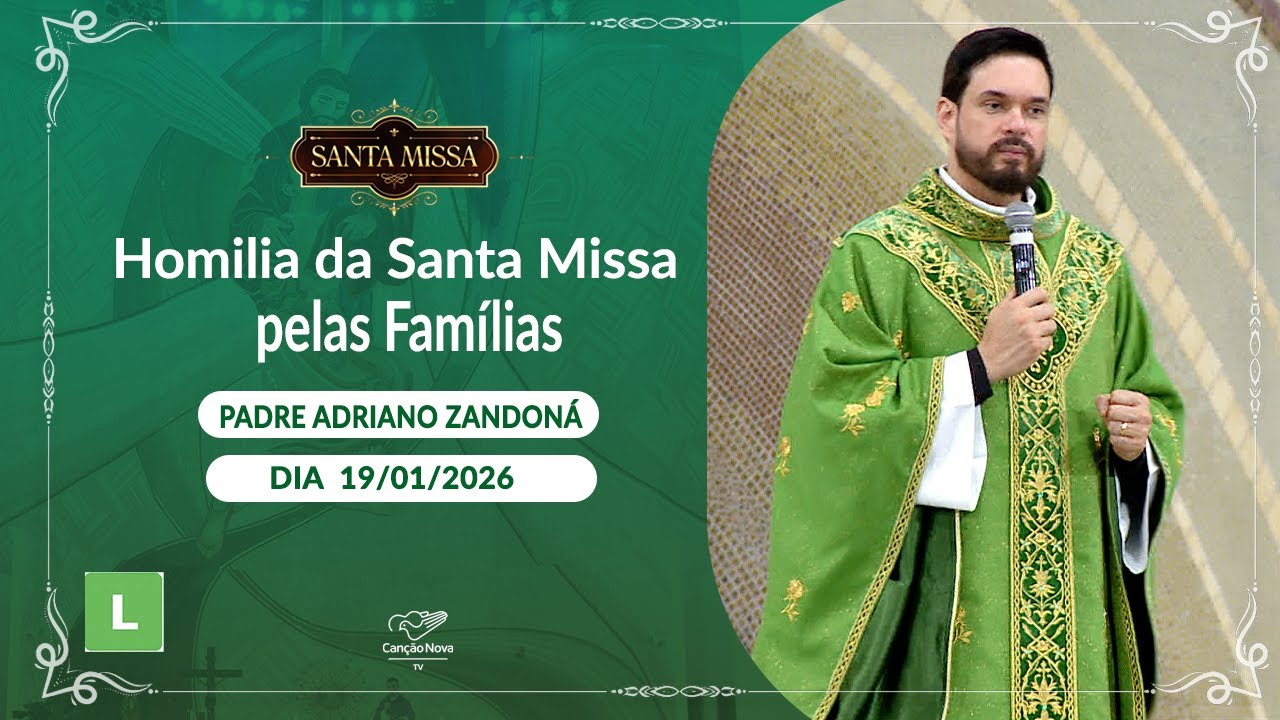 Homilia da Santa Missa das Famílias - Padre Adriano Zandoná (19/01/2026)