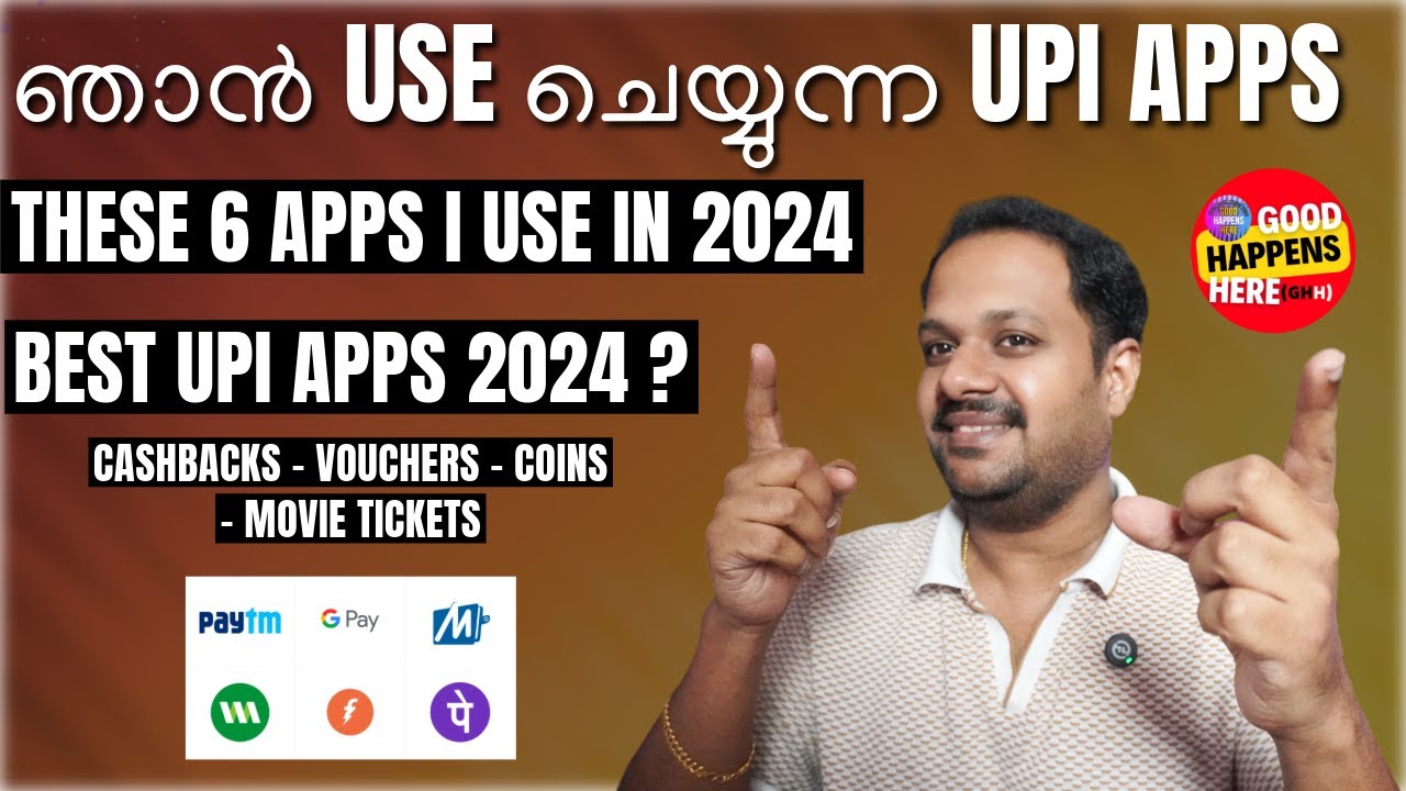 ഞാൻ USE ചെയ്യുന്ന UPI APPS 2024 - BEST UPI APPS WITH CASHBACKS ?