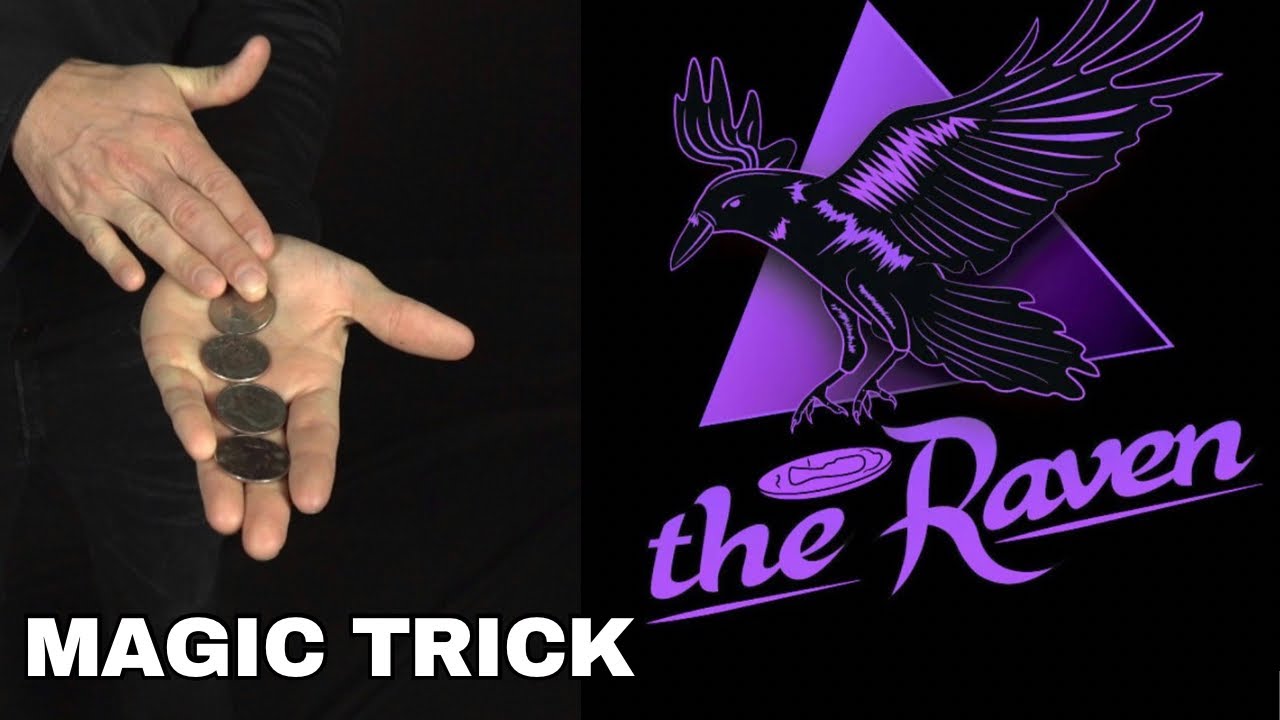 The Raven Magic Trick - Make A Coin Vanish By Waving Your Hand Over It