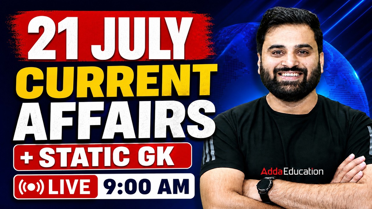 Current Affairs Today | 21 July 2026 Current Affairs | SSC Current Affairs 2026 by Navdeep Sir