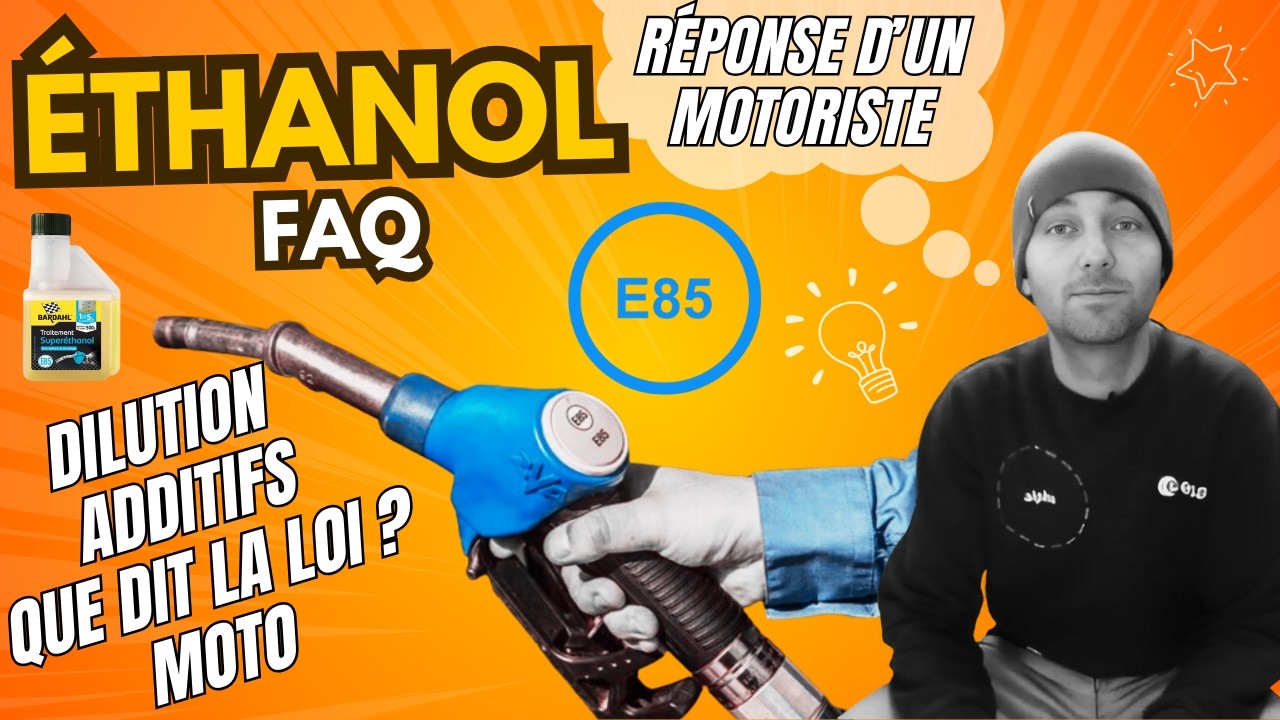 🧿FAQ &eacute;thanol : R&eacute;ponse d'un Motoriste / Additifs / Dilution / Moto / La loi ?