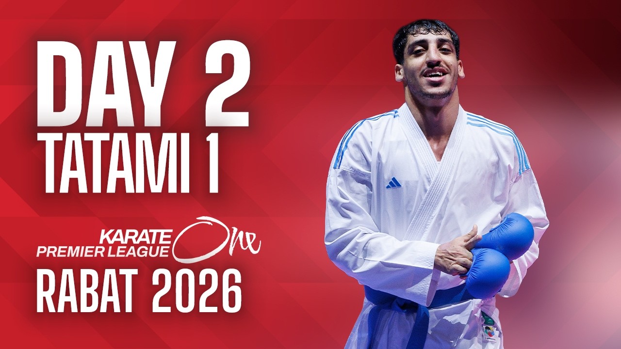 LIVE 🔴 Karate One Premier League Rabat 2026 | Day 2 &ndash; Tatami 1