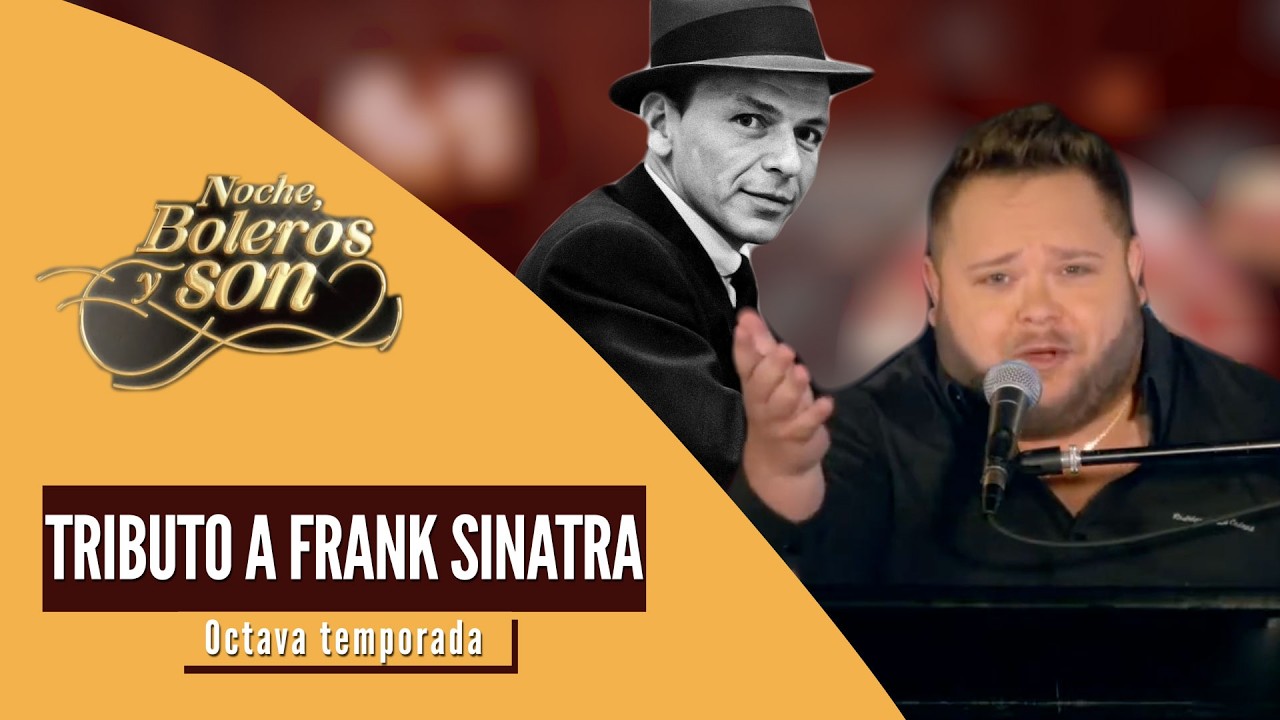 Tributo a Frank Sinatra | Noche, Boleros y Son con Rodrigo De La Cadena