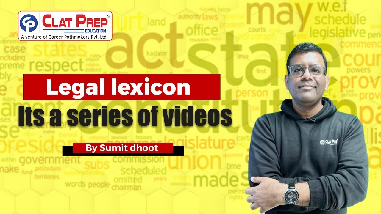 Legal Lexicon By Sumit Sir / Clatprep Education