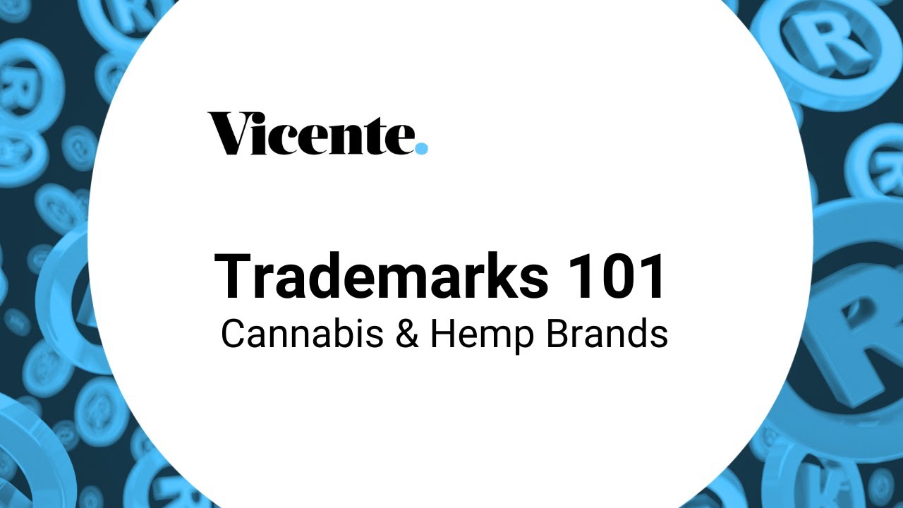 Trademarks 101 for Cannabis & Hemp Businesses