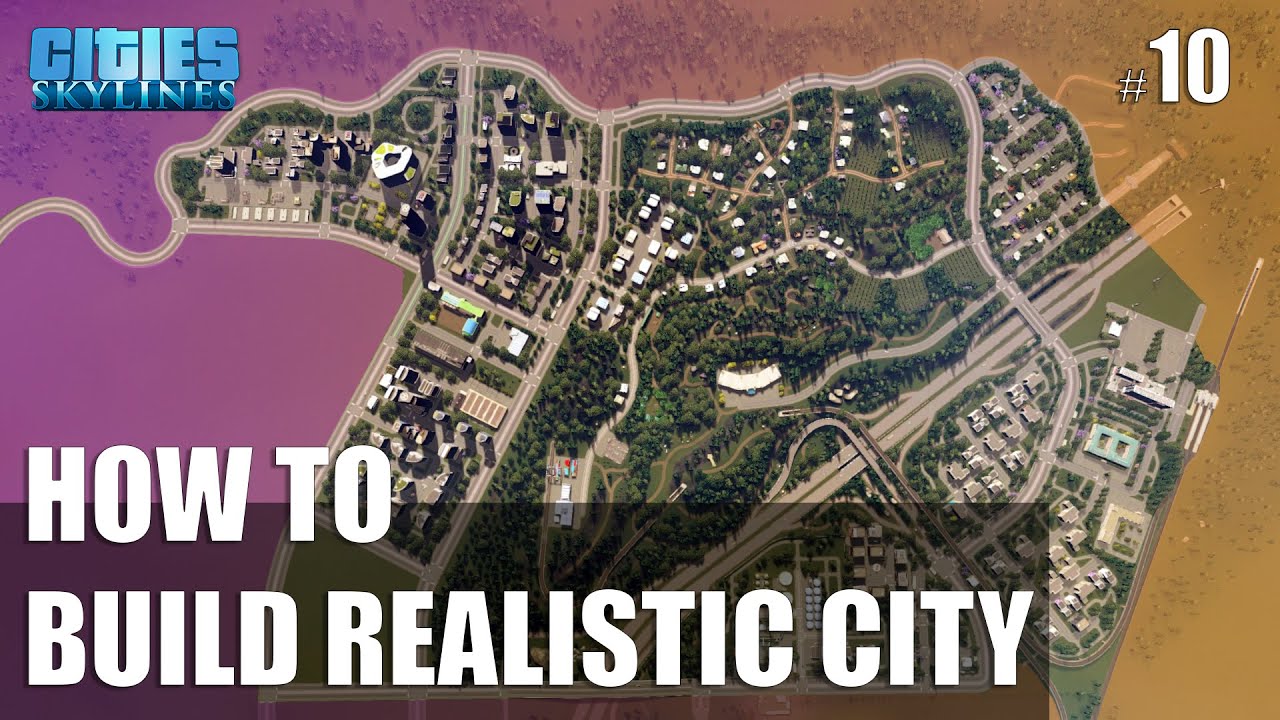 How to Build Realistic City on Console: Beautiful and Functional