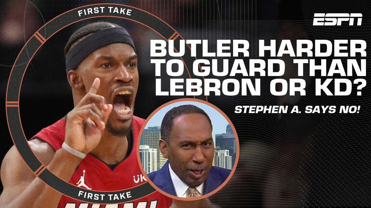 STOP WITH THAT 🗣️ - Stephen A. doesn't think Butler is harder to guard than LeBron & KD | First Take
