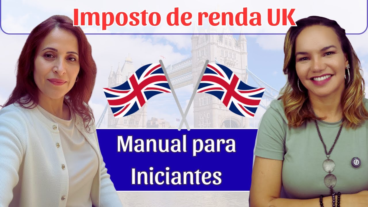 IR no Reino Unido! Manual para Iniciantes 🙃💰