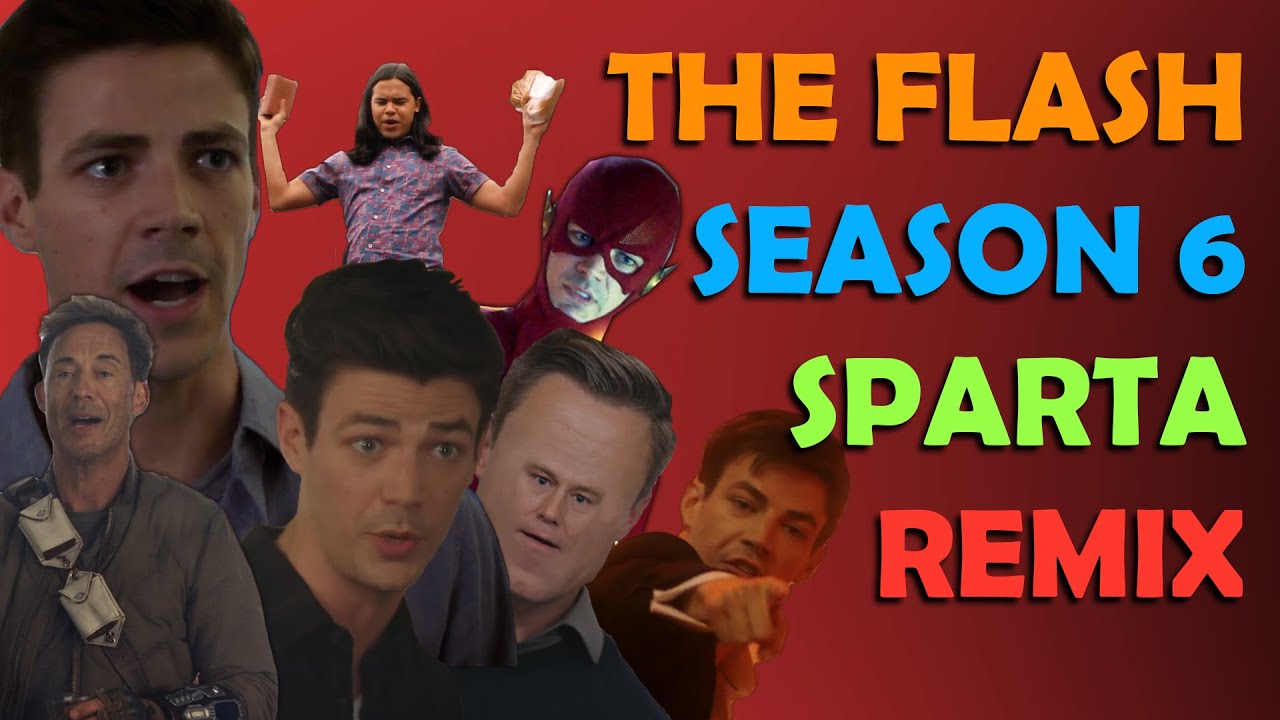 The Flash Season 6 Sparta Remix