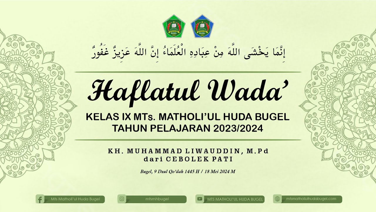 HAFLATUL WADA' KELAS IX MTs. MATHOLI'UL HUDA BUGEL TP. 2023/2024 Bersama KH. MUHAMMAD LIWAUDDIN