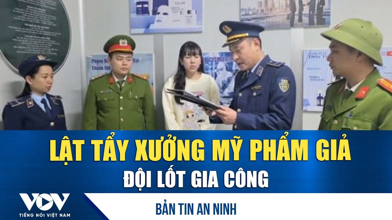 Bản tin an ninh 23/1: Lật tẩy xưởng mỹ phẩm giả đội lốt gia công | VOV
