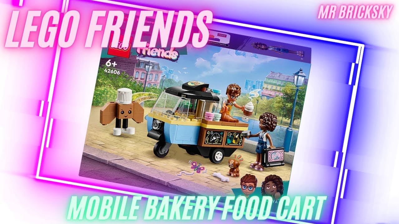 LEGO Friends 42606 Mobile Bakery Food Cart Speed Build - Mr Bricksky