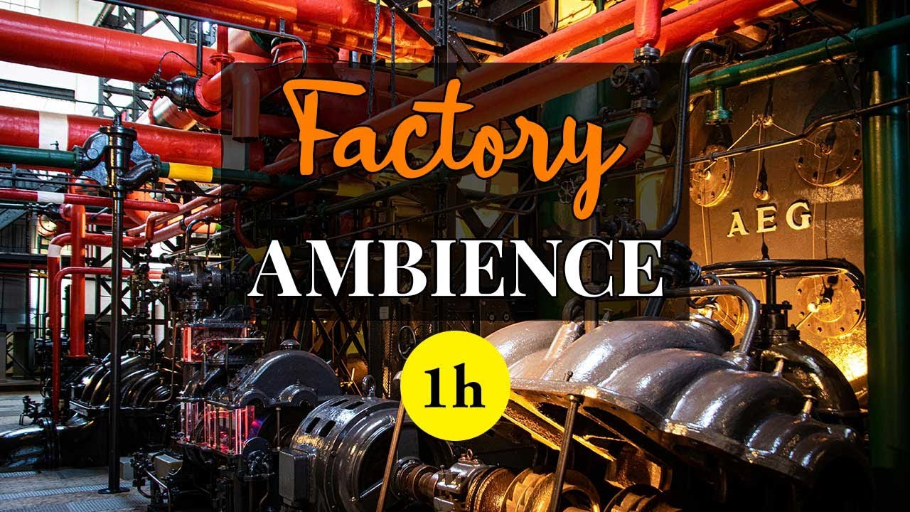 Immersive Factory Ambience 🏭 A Deep Dive into Industrial Soundscape | 1 hour