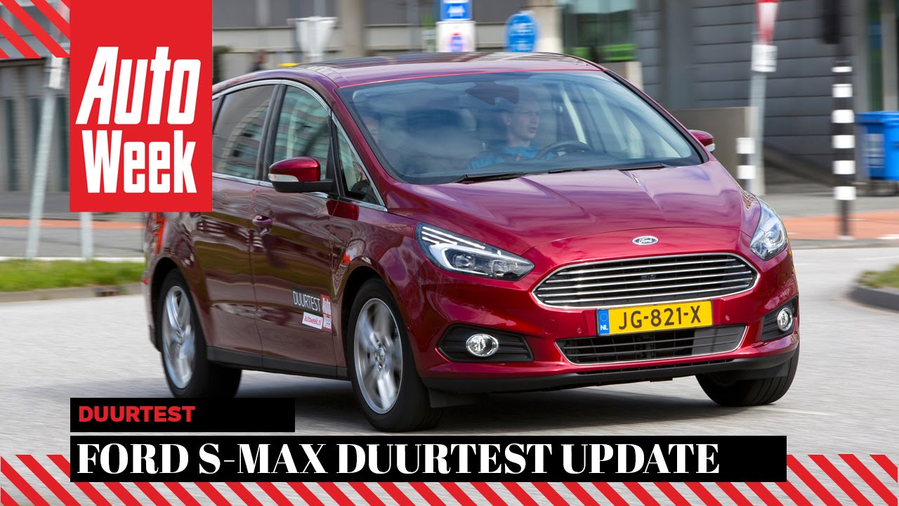 Ford S-Max - Duurtest Update