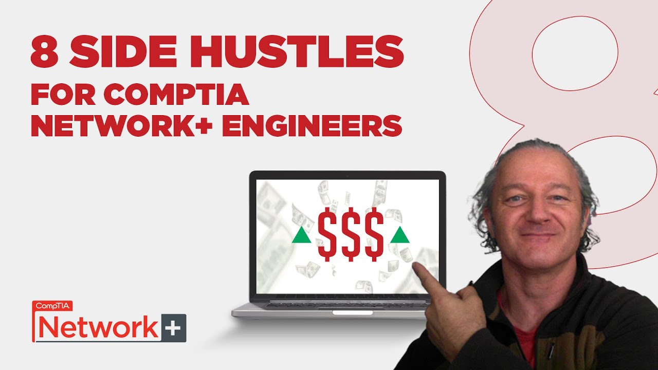 8 Side Hustles for CompTIA Network+ Engineers