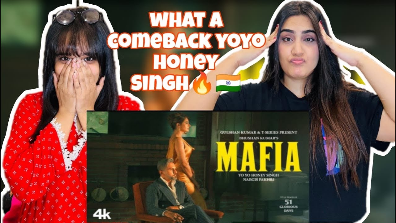 Pak Girls Reacts to Yo Yo Honey Singh new Song | Mafia | What a music Video | Nargis Fakhri | 😍