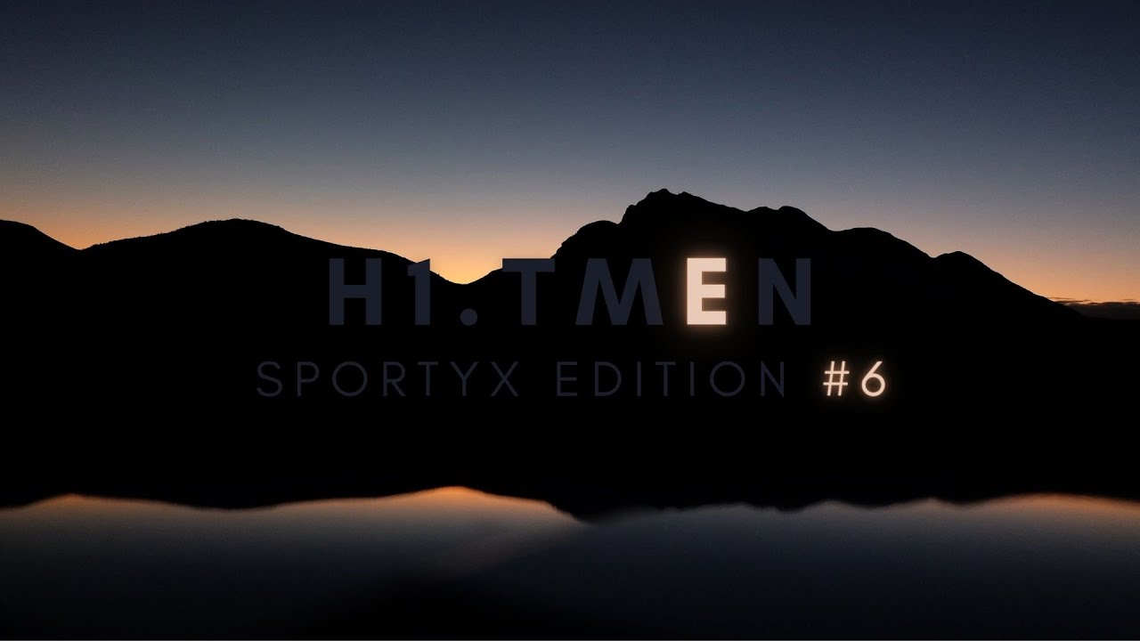 Sportyx Edition #6 | H1.tmen