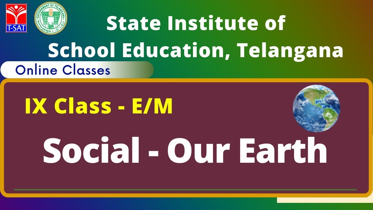 SIET : IX Class - E/M || Social - Our Earth