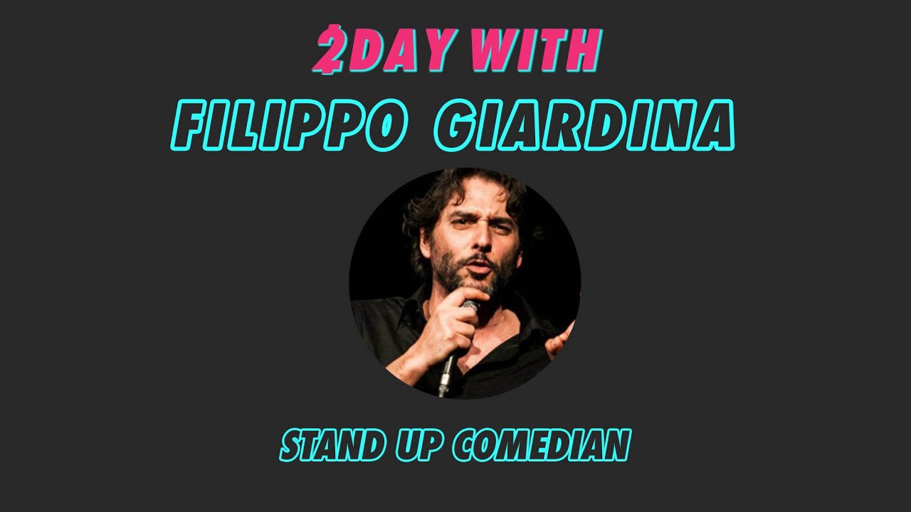 2DAY with FILIPPO GIARDINA - StandUp Comedy, La scena Rap, Social Boom