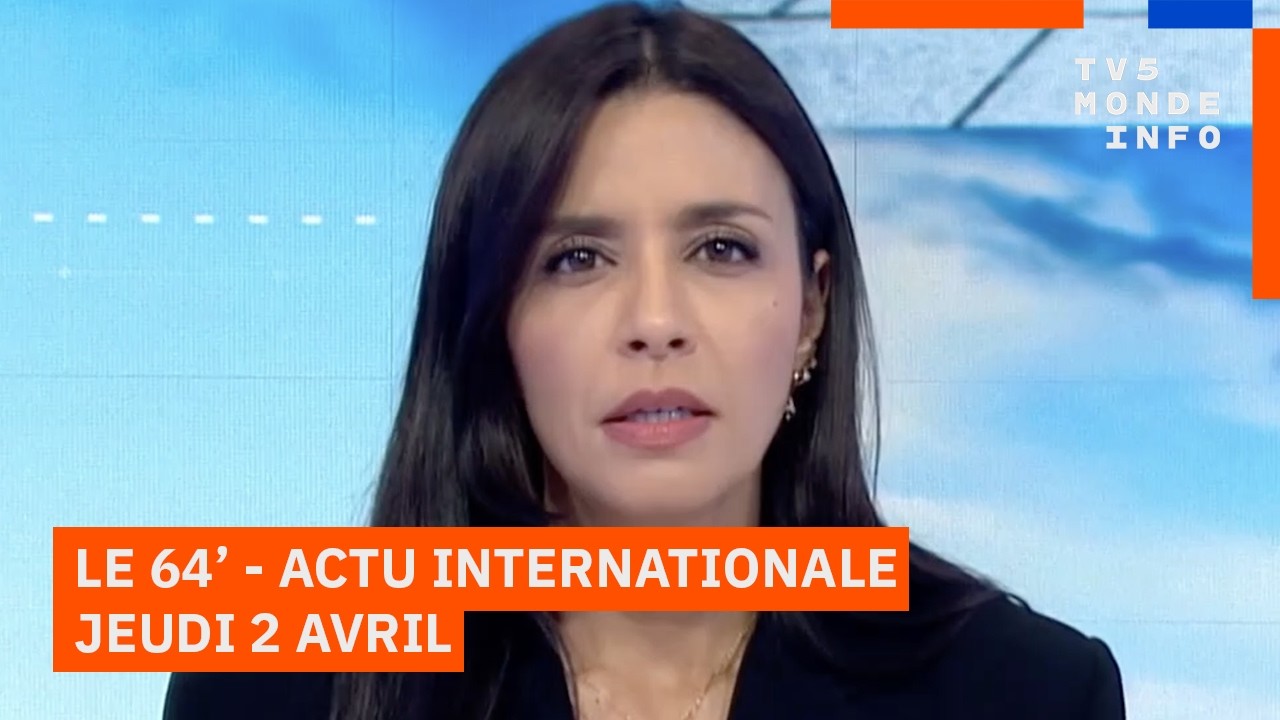 Le 64' - L'actualit&eacute; internationale du jeudi 02 avril 2026 - TV5MONDE