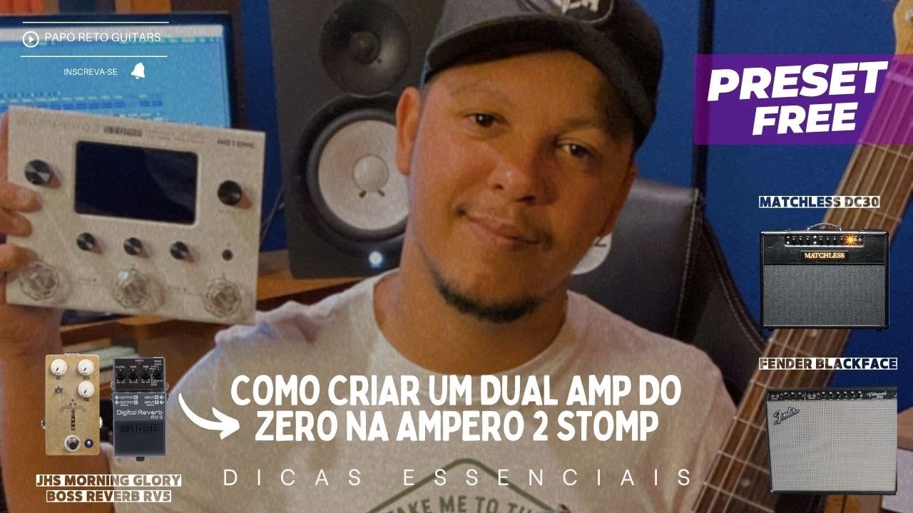 COMO CRIAR UM DUAL AMP NA AMPERO 2 STOMP DO ZERO / MATCHLESS DC30 / FENDER BLACKFACE VIBROVERB