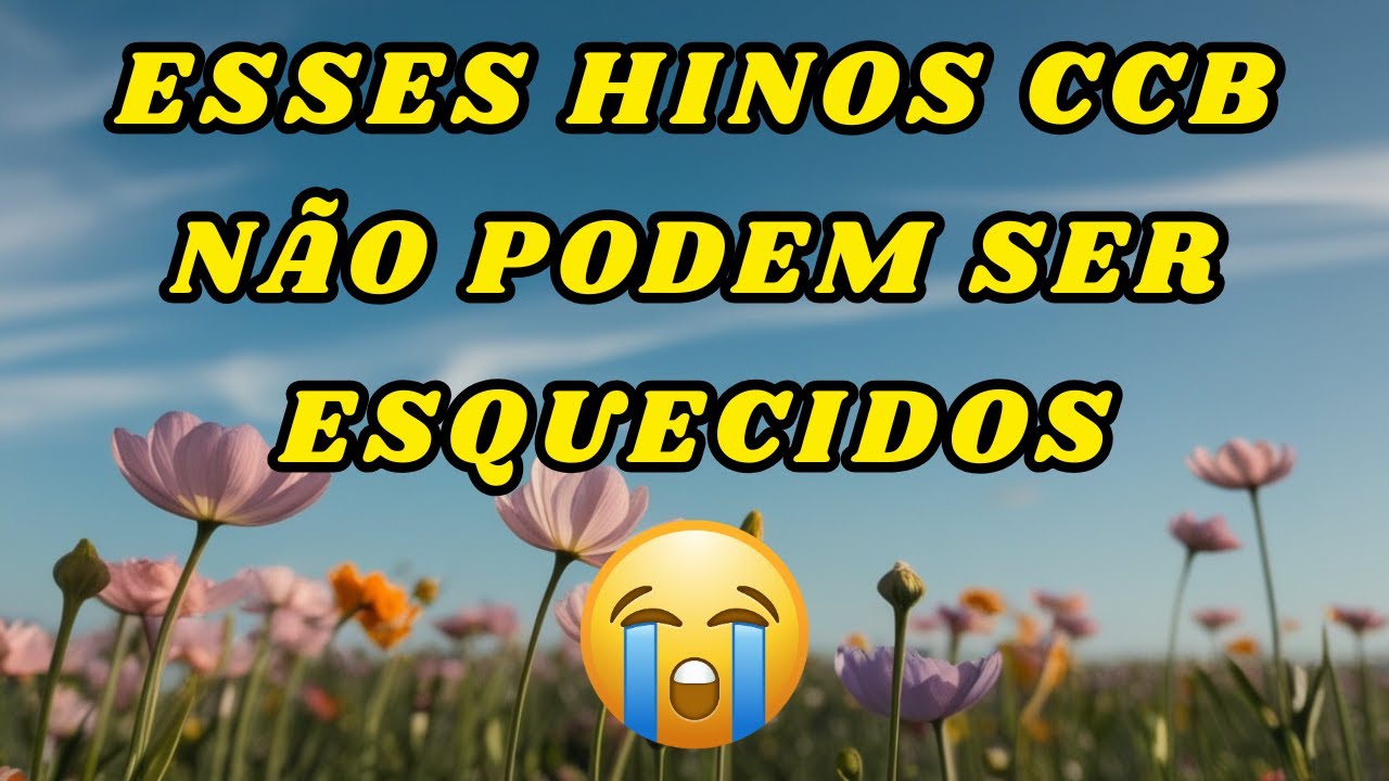 Esses Lindos Hinos CCB Não Podem Ser Esquecidos 😭