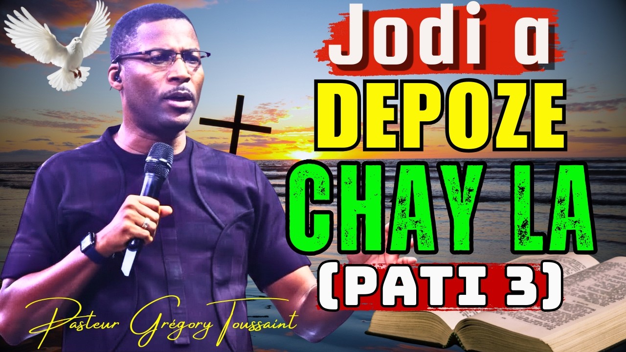 Jodi a, Depoze Chay la | Libète Pou Tout Fanmi w Nan Non Jezi | Priyè Pwisan (Pati 3)