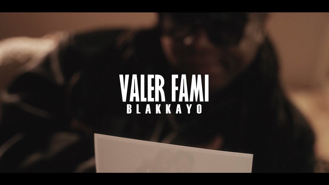 Blakkayo - Valer Fami