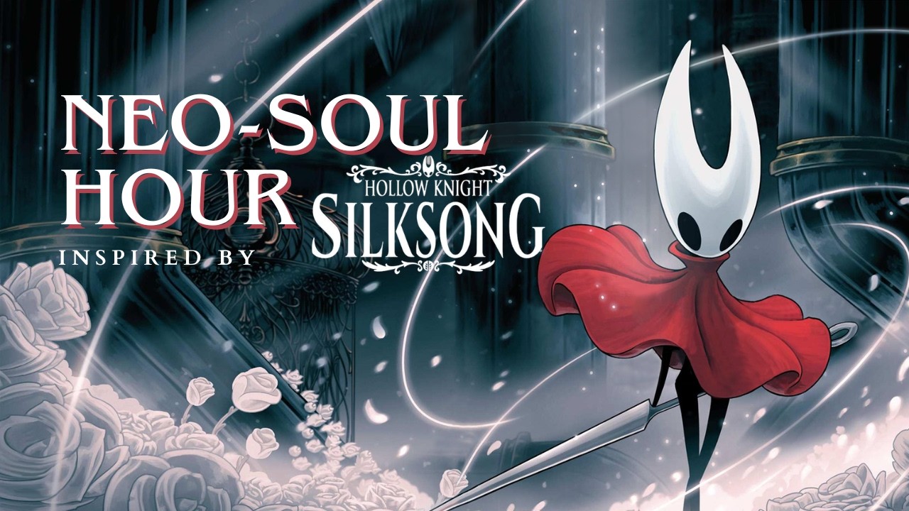 Neo-Soul Jazz R&B Vol.5 | Hollow Knight Silksong Neo-soul Jazz for Study & Work, Chill  作業用BGM 勉強用