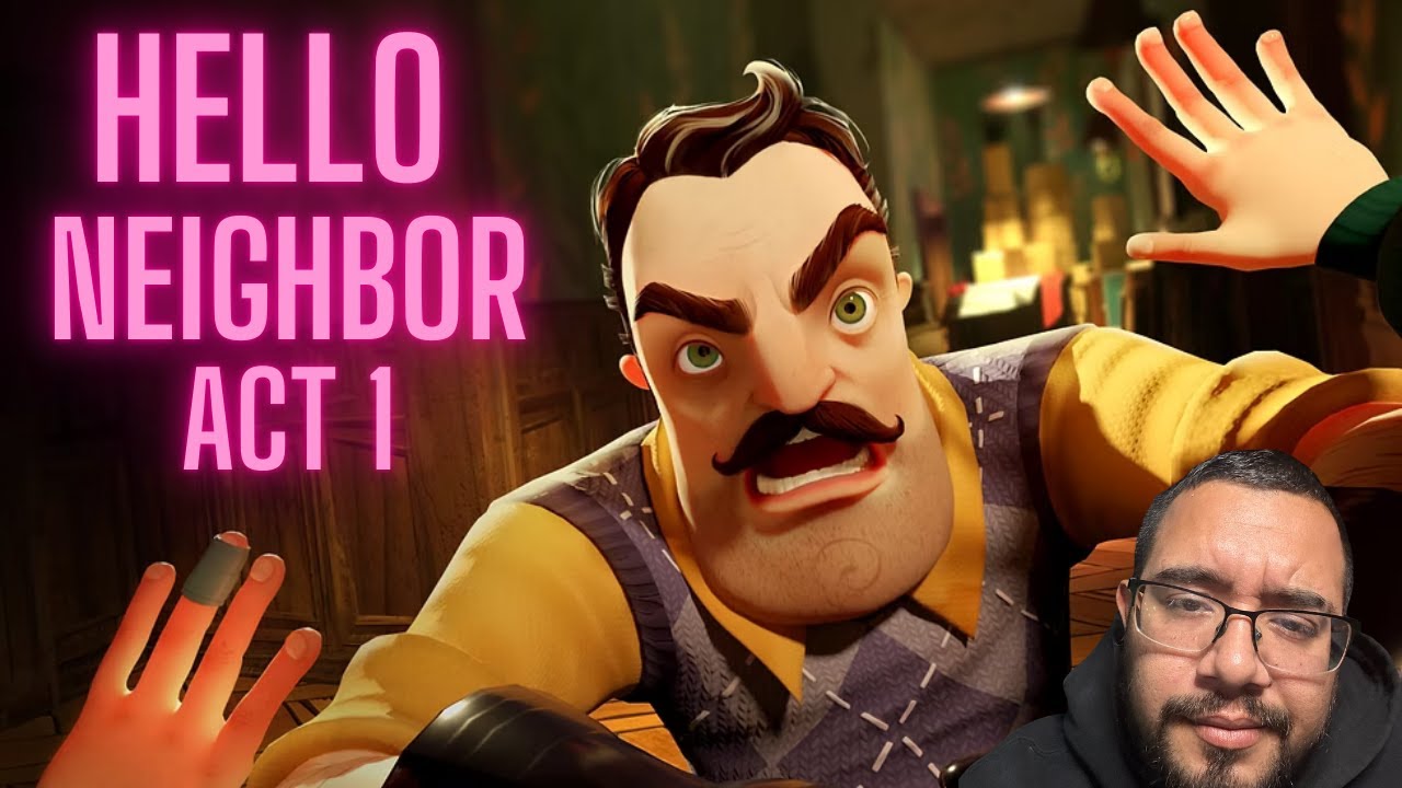 HELLO NEIGHBOR ACT 1