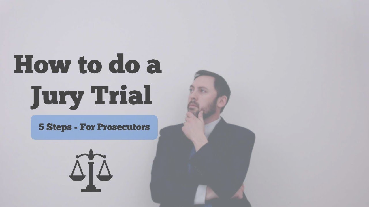 How to do a Jury Trial:  5 Steps