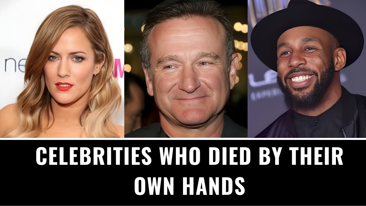 Celebrities Who Died By Their Own Hands