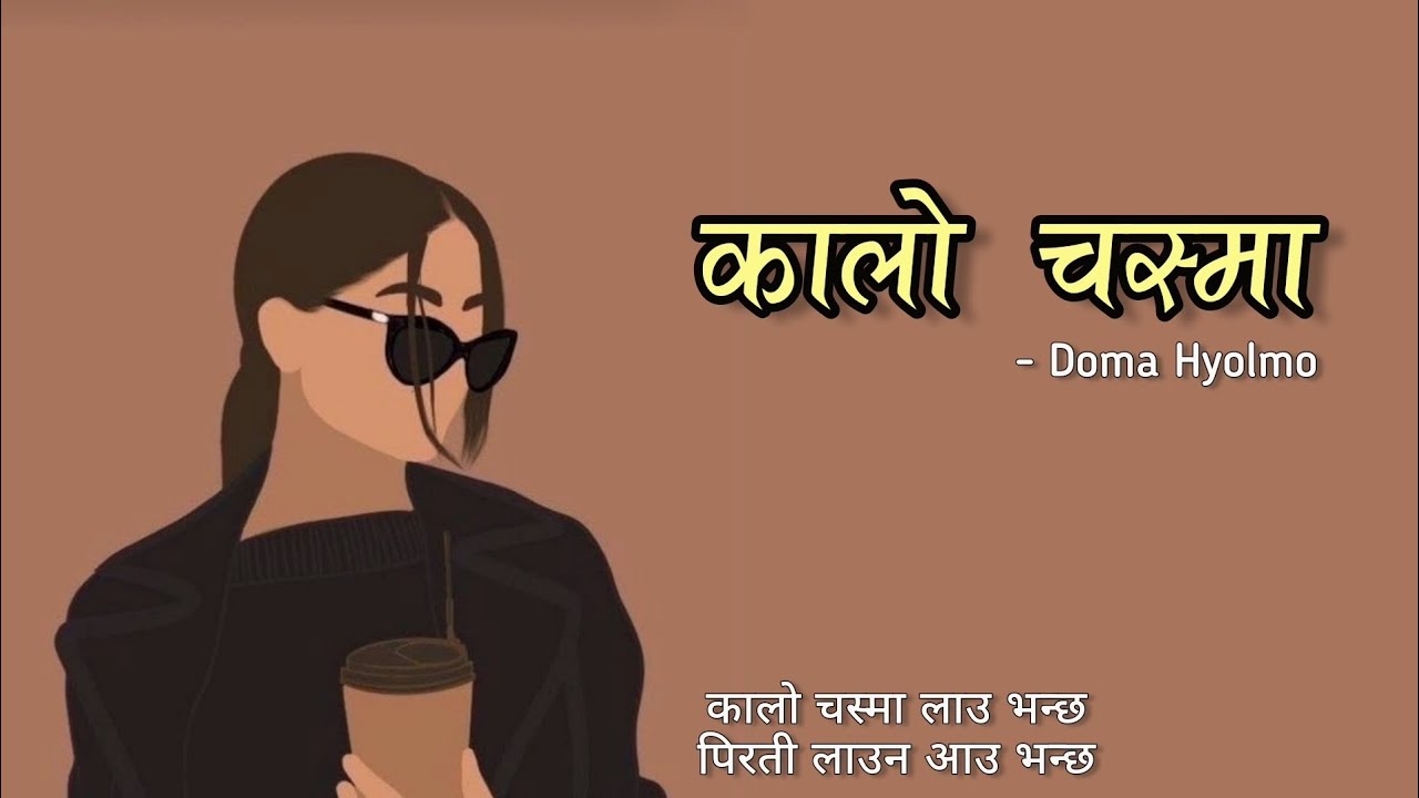 Doma Hyolmo - Kalo Chasma Lau Vanxa [lyrics] TikTok viral song