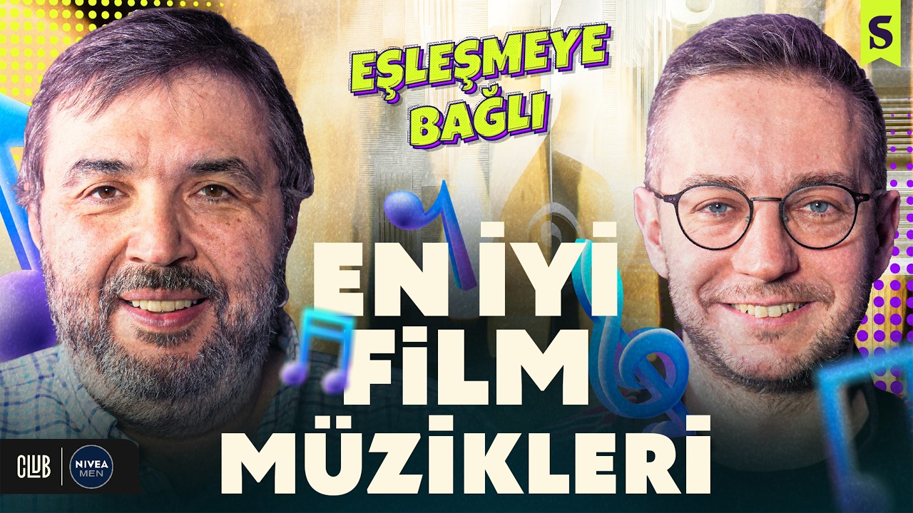 En İyi Film M&uuml;zikleri | Eşleşmeye Bağlı #23