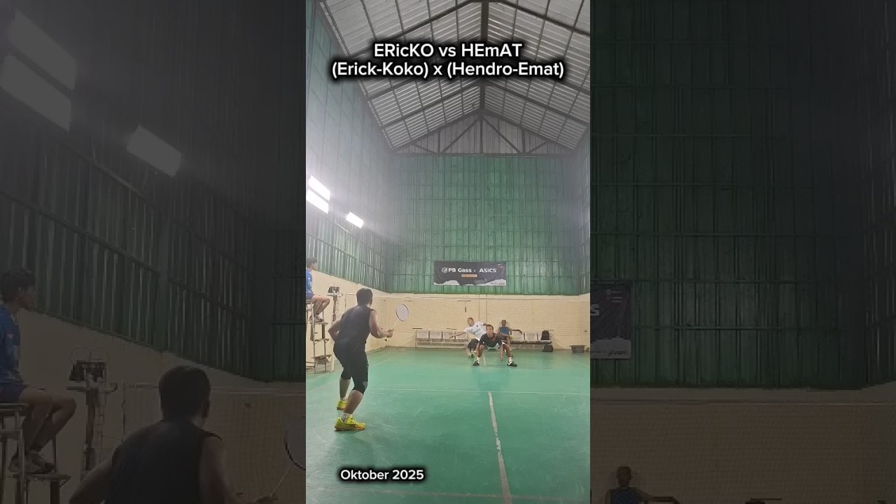 badminton ERicKO (Erick, Koko) vs HEmAT (Hendro, Emat) Oktober 2025