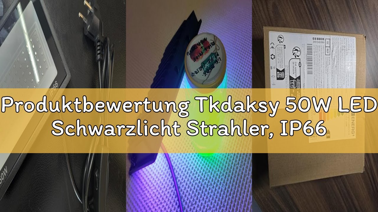 Produktbewertung Tkdaksy 50W LED Schwarzlicht Strahler, IP66 UV Schwarzlicht Fluter, 395-400nm LED U