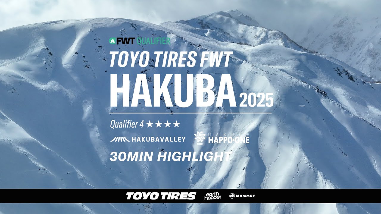 TOYO TIRES FWT QUALIFIER 4* HAKUBA 2025 - 30Min Highlight