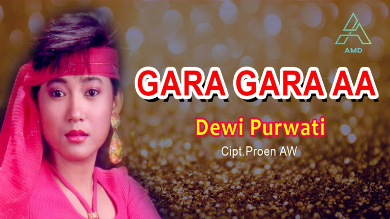 Dewi Purwati - Gara Gara AA - Original Video Clip