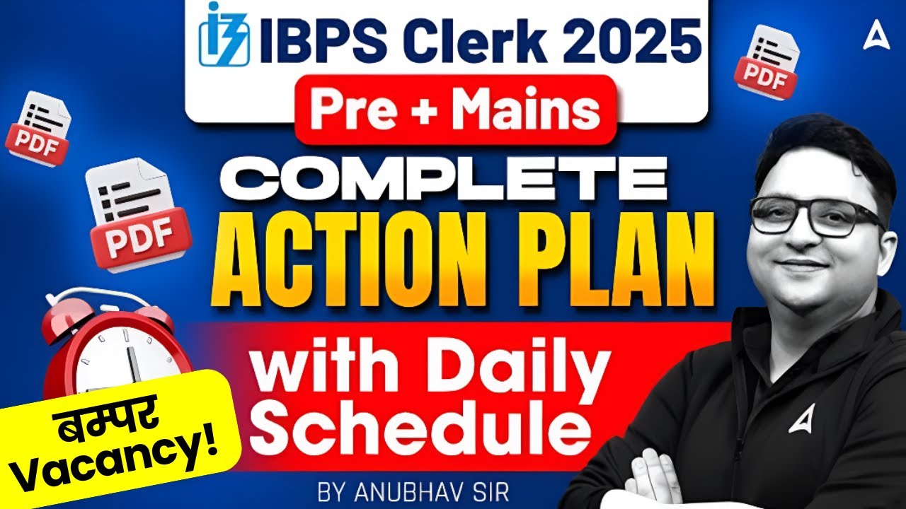 IBPS Clerk 2025 | IBPS Clerk Pre + Mains Complete Action Plan with Daily Schedule | By  Anubhav Sir