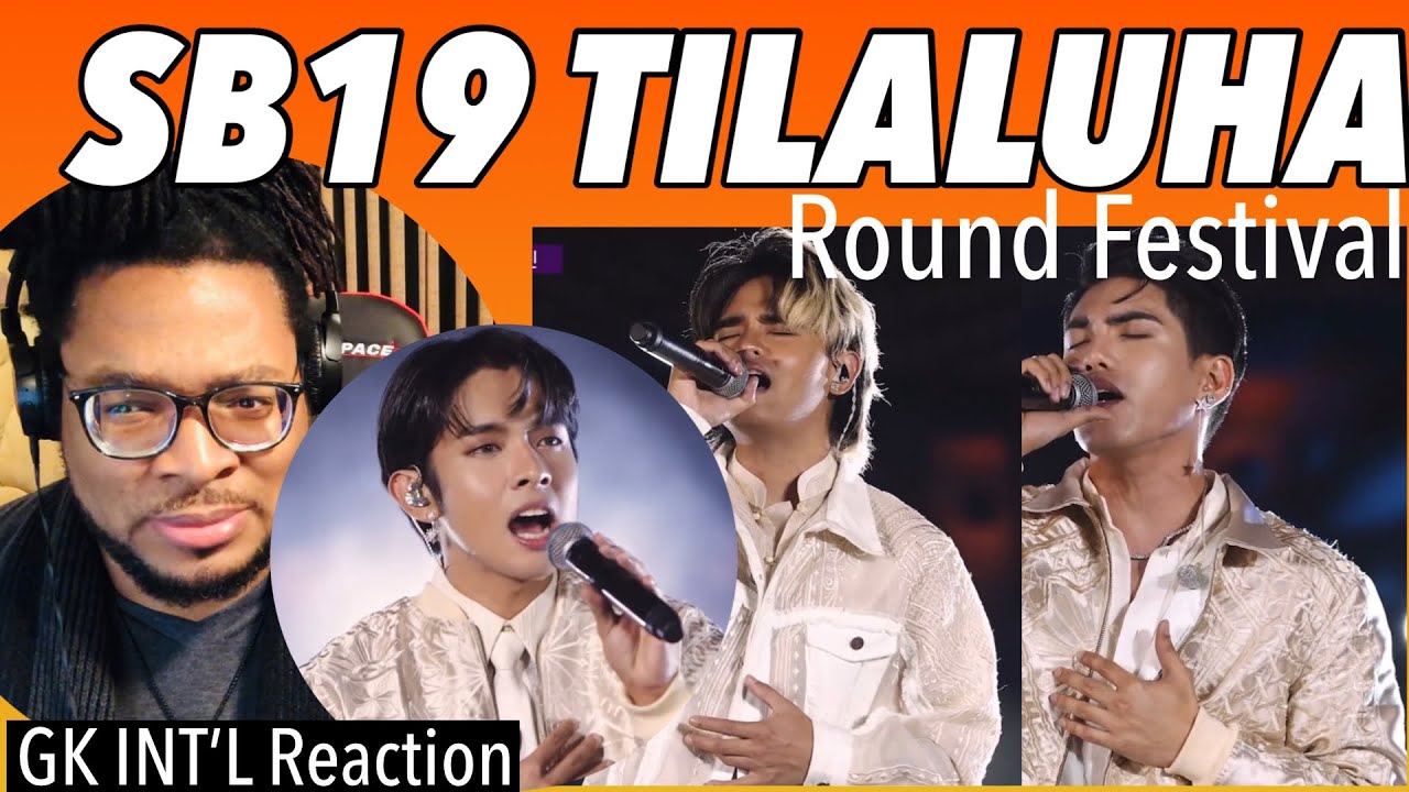 SB19 “TILALUHA” (ROUND FESTIVAL) GK INT'L REACTION - Don't Cry