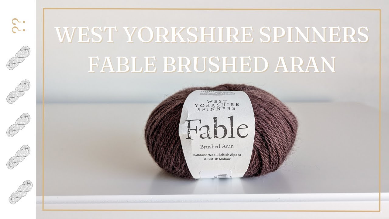 West Yorkshire Spinners Fable Brushed Aran Yarn Review
