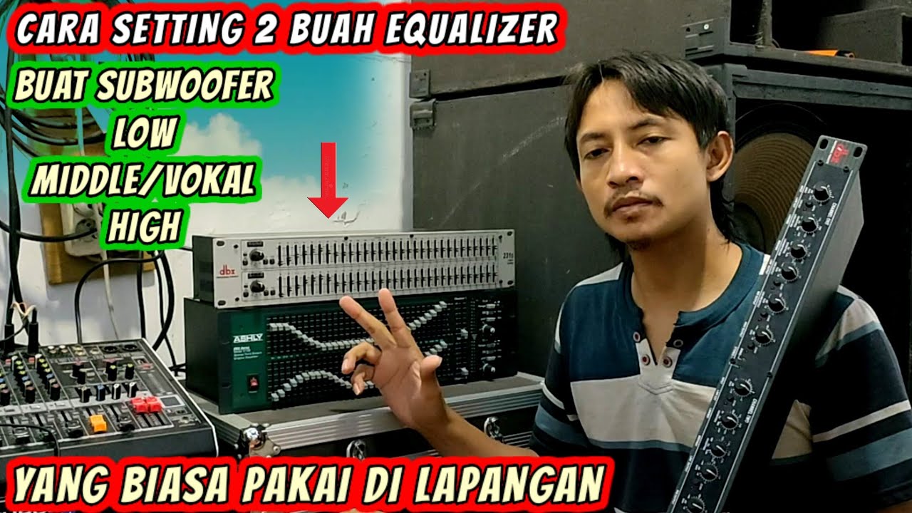 cara setting 2 equalizer yang biasa di pakai di lapangan