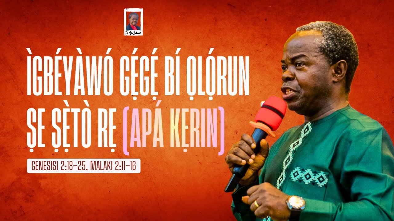 Ìgbéyàwó Gẹ́gẹ́ Bí Ọlọ́run Ṣe Ṣètò Rẹ (Apá Kẹrin) || Mike Babatunde