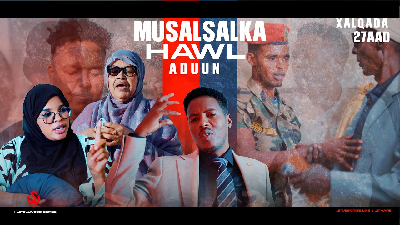 Xalqadda 27aad- Musalsalka Hawl Adduun