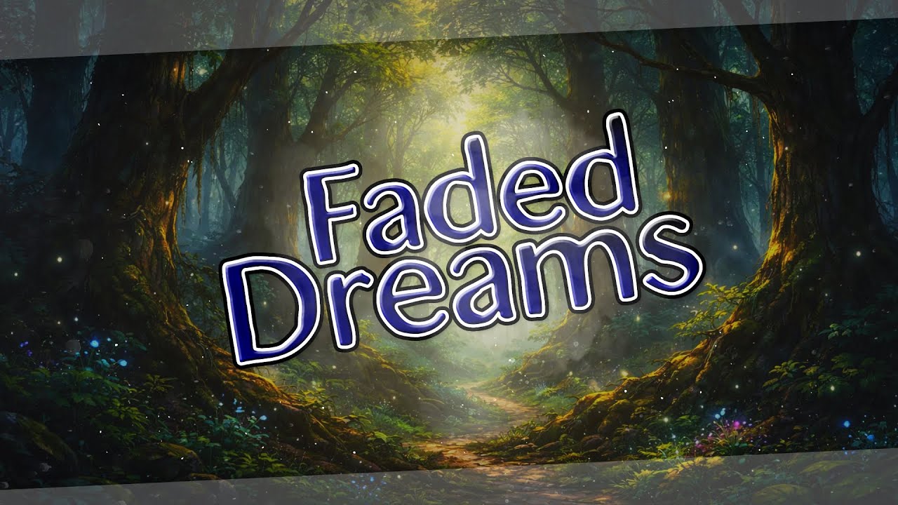 Faded Dreams / LoFi Mix